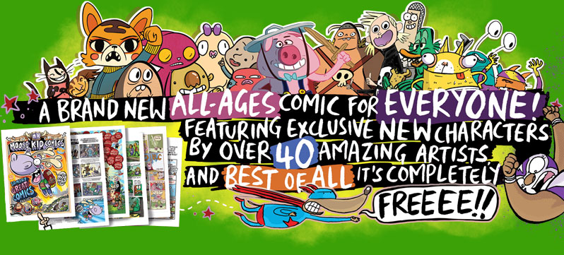 A brand new ALL-AGES comic for EVERYONE! Featuring exclusive new characters by over 40 amazing artists and best of all it's completely freeeee!